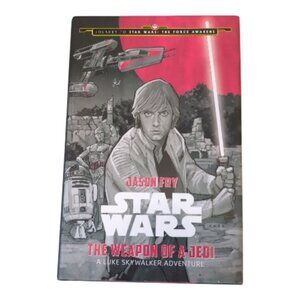 *4/$20* Jason Fry- Journey to Star Wars: The Force Awakens: The Weapon of a Jedi